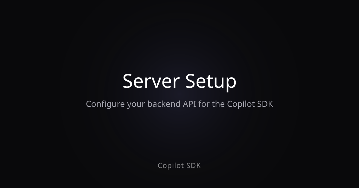 Server Setup | Copilot SDK
